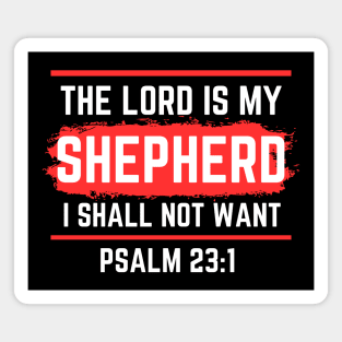 The Lord Is My Shepherd | Bible Verse Psalm 23:1 Magnet